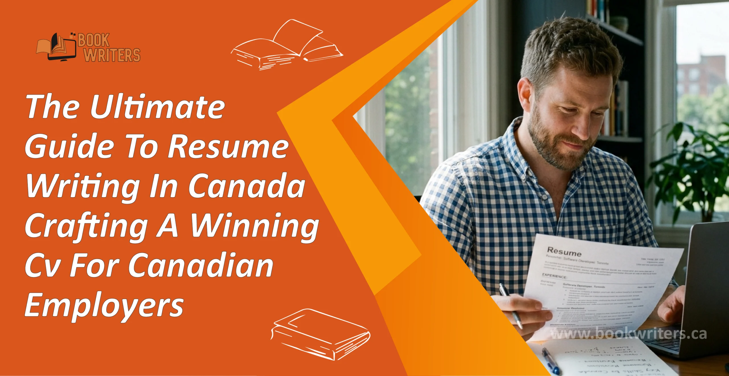The Ultimate Guide To Resume Writing In Canada