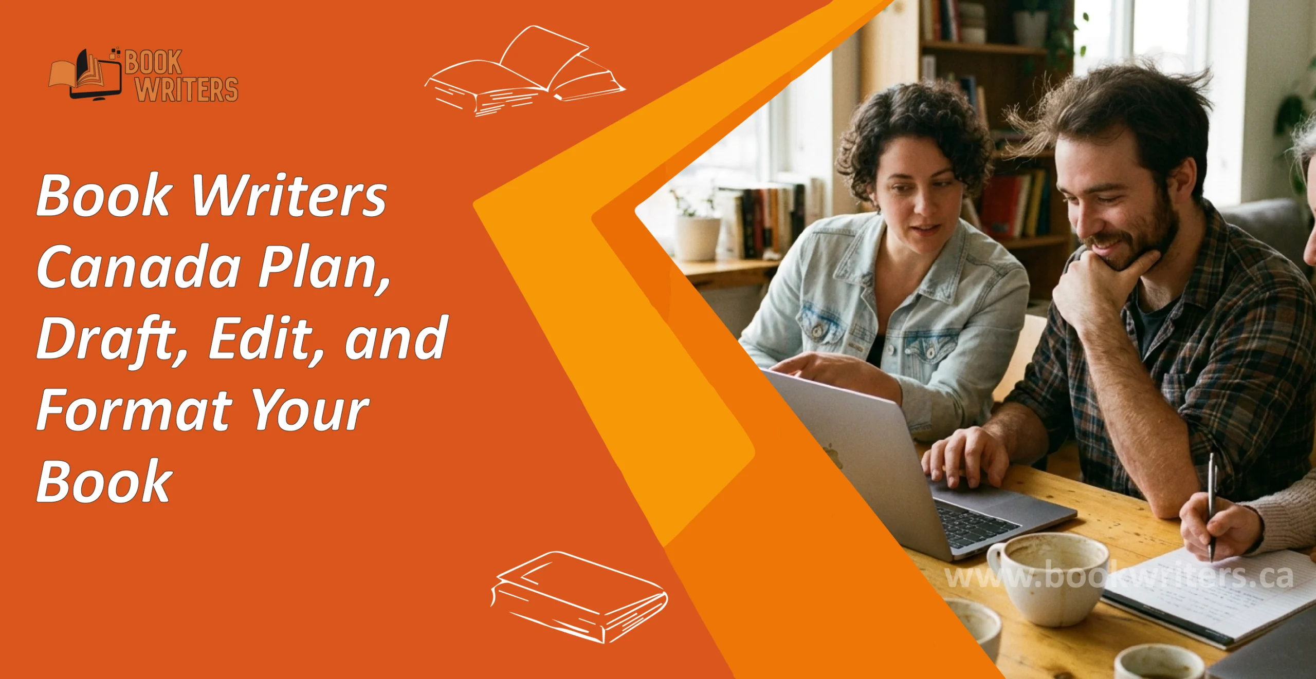 Book Writers Canada: Plan, Draft, Edit, and Format Your Book