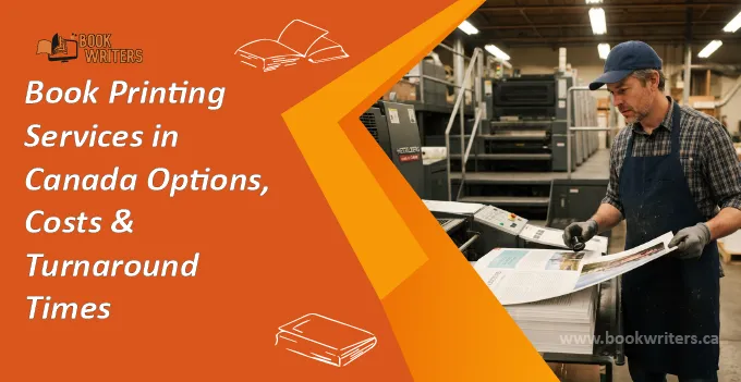 Book Printing Services in Canada Options, Costs & Turnaround Times